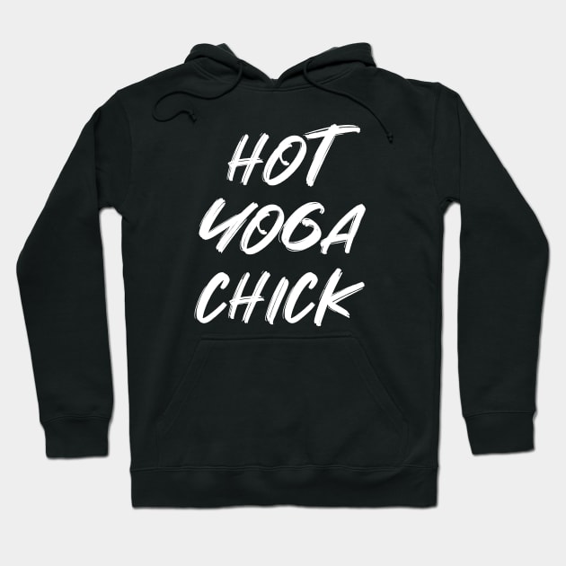 Hot Yoga Chick Funny Gym Hoodie by SpaceManSpaceLand